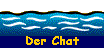  Der Chat 