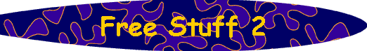  Free Stuff 2 