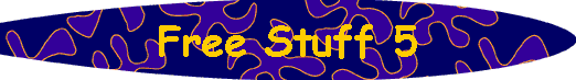  Free Stuff 5 
